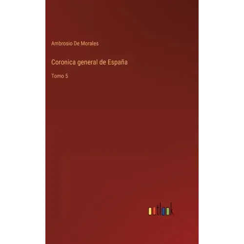 Coronica general de España: Tomo 5