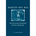 Martin del Rio: Investigations Into Magic