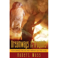 Dreamways of the Iroquois: Honoring the Secret Wishes of the Soul
