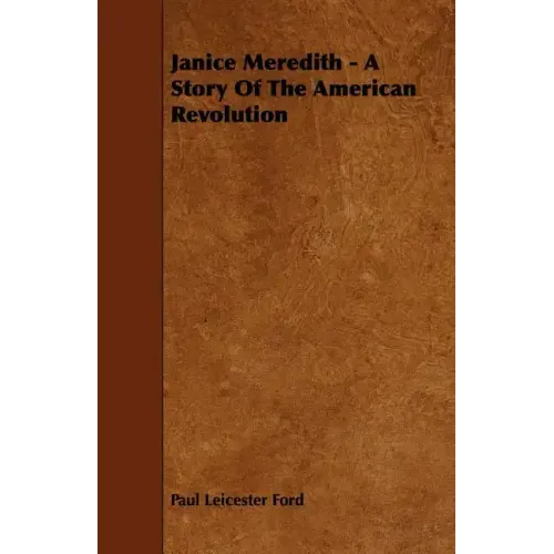 Janice Meredith - A Story of the American Revolution