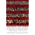 Double Victory: A Multicultural History of America in World War II