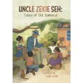 Uncle Zekie Seh: Tales of Old Jamaica