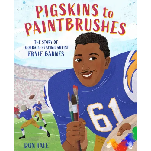 Pigskins to Paintbrushes: The Story of Football-Playing Artist Ernie Barnes