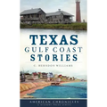 Texas Gulf Coast Stories
