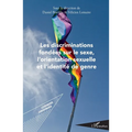 Les discriminations fondées sur le sexe, l'orientation sexuelle et l'identité de genre
