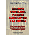 Realidad Carcelaria Y Medios Alternativos a la Prisión