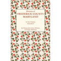 History of Frederick County, Maryland. in Two Volumes. Volume II