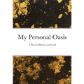 My Personal Oasis: A Place for Reflection and Growth