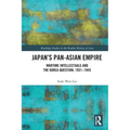 Japan's Pan-Asian Empire: Wartime Intellectuals and the Korea Question, 1931-1945