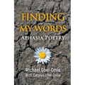 Finding My Words: Aphasia Poetry