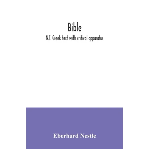 Bible: N.T. Greek text with critical apparatus