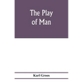 The play of man