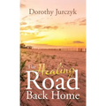 The Healing Road Back Home