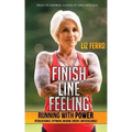 Finish Line Feeling: Running with Power (Perseverance, Optimism, Wisdom, Energy, and Resilience)