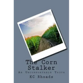 The Corn Stalker: An Uncomfortable Truth