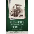 Me and the Cottonwood Tree: An Untethered Boyhood