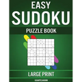 Easy Sudoku Puzzle Book Large Print: 250 Large Print Easy to Solve Sudokus for Beginners with Solutions and Instructions