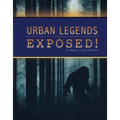 Urban Legends Exposed!