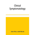 Clinical symptomatology, with special reference to life-threatening symptoms and their treatment