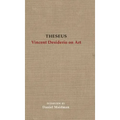 Theseus: Vincent Desiderio on Art