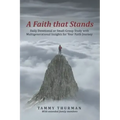 A Faith That Stands: Daily Devotional or Small-Group Study with Multigenerational Insights for Your Faith Journey