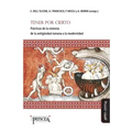 Tener por cierto: Prácticas de la creencia de la antigüedad romana a la modernidad