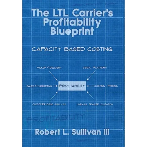 The LTL Carrier's Profitability Blueprint