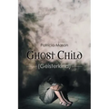 Ghost Child: (Geisterkind)