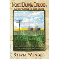 North Dakota Curious: A New Guide to the State