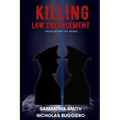 Killing law enforcement from within the ranks