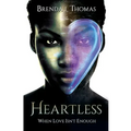 Heartless, when love isn't enough
