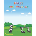 Polly the Polecat: A funny children's book about siblings ages 1-3 4-6 7-8