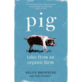 Pig: Tales from an Organic Farm