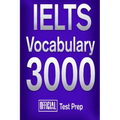 Official IELTS Vocabulary 3000: Become a True Master of IELTS Vocabulary!