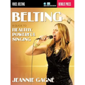 Belting - A Guide to Healthy, Powerful Singing (Book/Online Media)