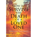 How To Survive The Death Of A Loved One