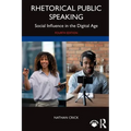 Rhetorical Public Speaking: Social Influence in the Digital Age
