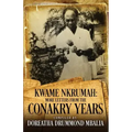 Kwame Nkrumah: More Letters from the Conakry Years
