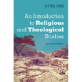 An Introduction to Religious and Theological Studies, Second Edition