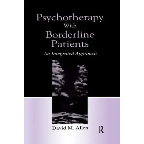 Psychotherapy with Borderline Patients: An Integrated Approach