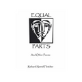 Equal Parts And Other Poems