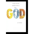The Rise and Fall of GOD