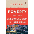Poverty and the Unequal Society in Hong Kong