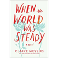 When the World Was Steady
