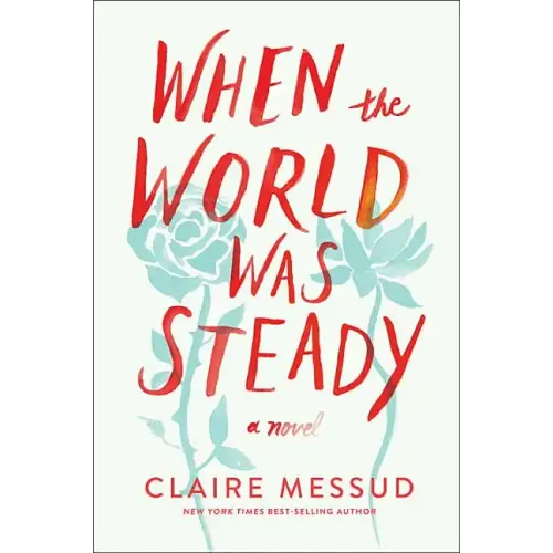 When the World Was Steady