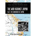 History of the Second World War: THE WAR AGAINST JAPAN Vol 5: THE SURRENDER OF JAPAN