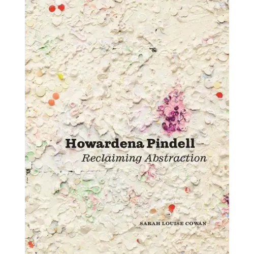 Howardena Pindell: Reclaiming Abstraction
