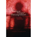 The Political Theory of Recognition: A Critical Introduction