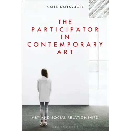 The Participator in Contemporary Art: Art and Social Relationships