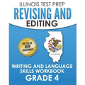 ILLINOIS TEST PREP Revising and Editing Grade 4: Writing and Language Skills Workbook